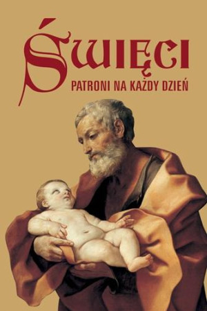 Święci Patroni na każdy dzień