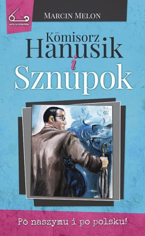 Komisorz Hanusik i Sznupok