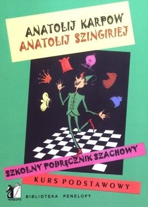 Szkolny podręcznik szachowy Kurs podstawowy