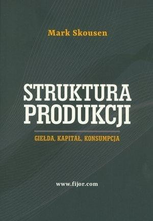 Struktura produkcji Giełda, kapitał, konsumpcja