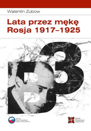 Lata przez mękę Rosja 1917-1925