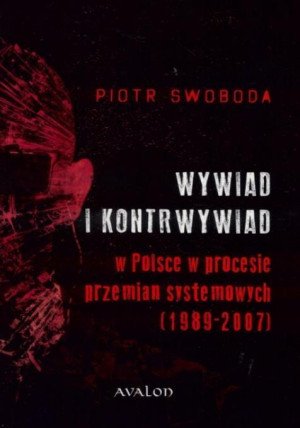 Wywiad i kontrwywiad w Polsce w procesie przemian systemowych 1989-2007