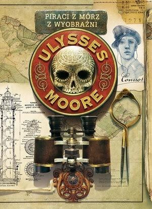 Piraci z Mórz z Wyobraźni Tom 15 Ulysses Moore