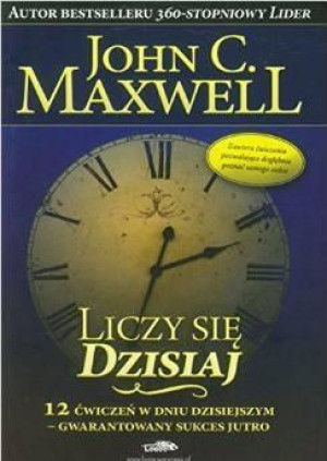 Liczy się dzisiaj 12 ćwiczeń w dniu dzisiejszym - gwarantowany sukces jutro