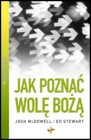 Pierwsza pomoc Jak poznać wolę bożą?