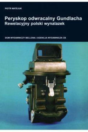 Peryskop odwracalny Gundlacha Rewelacyjny polski wynalazek