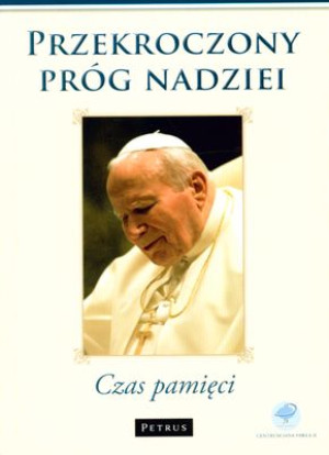 Przekroczony Próg Nadziei Czas pamięci