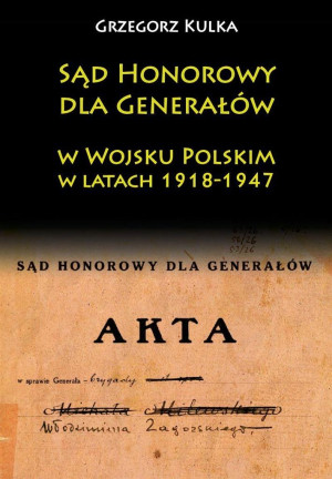 Sąd Honorowy dla Generałów w Wojsku Polskim w latach 1918-1947