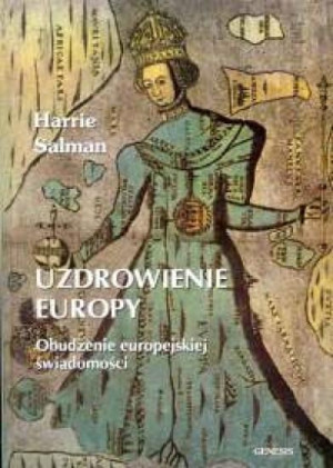 Uzdrowienie Europy Obudzenie europejskiej świadomości