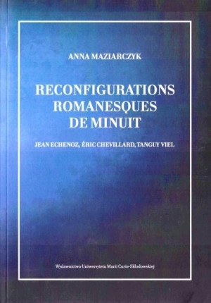 Reconfigurations romanesques de minuit Jean Echenoz, Éric Chevillard, Tanguy Viel
