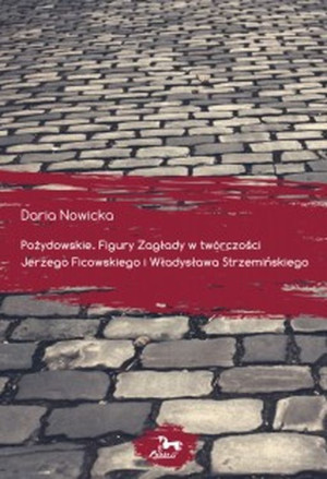 Pożydowskie Figury Zagłady w twórczości J.Ficowskiego i Władysława Strzemińskiego