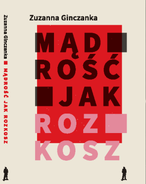 Mądrość jak rozkosz Wiersze wybrane
