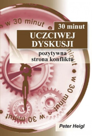 30 minut uczciwej dyskusji Pozytywna strona konfliktu