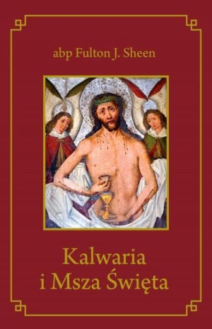 Kalwaria i Msza Święta