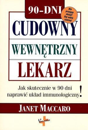 Cudowny wewnętrzny lekarz Jak skutecznie w 90 dni naprawić układ immunologiczny!
