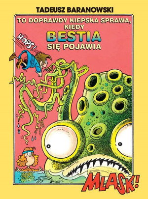 To doprawdy kiepska sprawa, kiedy Bestia się pojawia