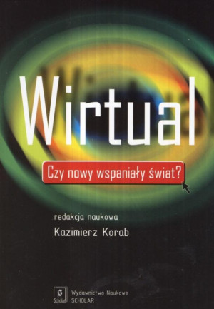 Wirtual Czy nowy wspaniały świat?