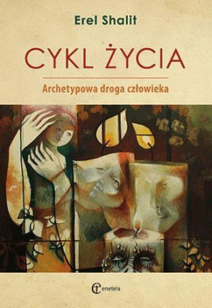 Cykl życia Archetypowa droga człowieka