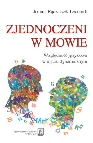 Zjednoczeni w mowie Względność językowa w ujęciu dynamicznym