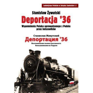 Deportacja 36 Wspomnienia Polaka uprowadzonego z Podola przez bolszewików