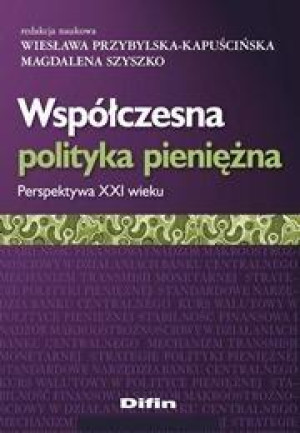 Współczesna polityka pieniężna Perspektywa XXI wieku