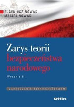 Zarys teorii bezpieczeństwa narodowego Zarządzanie bezpieczeństwem