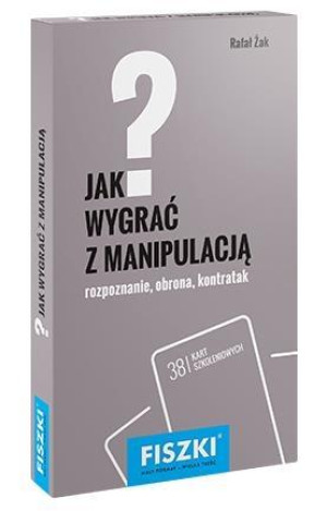 Fiszki Jak wygrać z manipulacją
