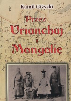 Przez Urianchaj i Mongolię Wspomnienia z lat 1920-1921