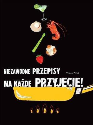 Niezawodne przepisy na każde przyjęcie