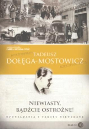 Niewiasty, bądźcie ostrożne! Opowiadania i teksty niewydane