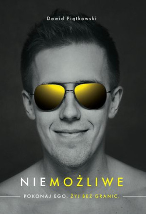 Niemożliwe Pokonaj ego. Żyj bez granic