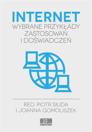 Internet Wybrane przykłady zastosowań i doświadczeń