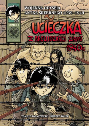 Wojenna odyseja Antka Srebrnego 1939-1944 z2 Ucieczka z nieludzkiej ziemi 1940 r.