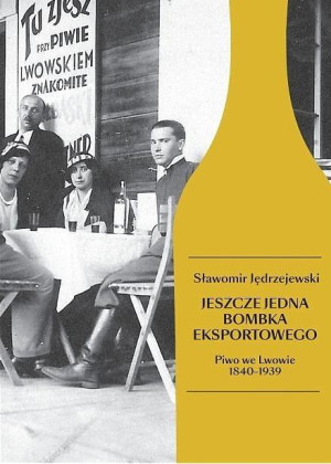 Jeszcze jedna bombka eksportowego Piwo we Lwowie 1840-1939