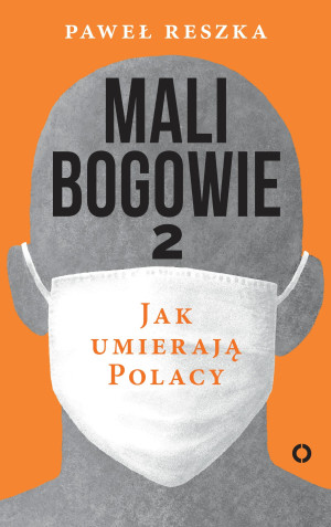 Mali bogowie 2. Jak umierają Polacy