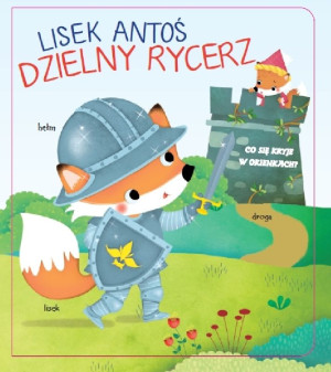 Lisek Antoś - Dzielny rycerz