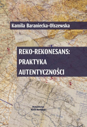 Reko-rekonesans Praktyka autentyczności