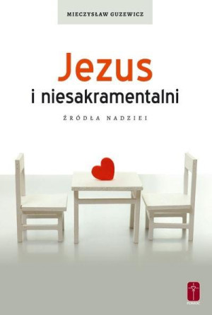 Jezus i niesakramentalni Źródła nadziei