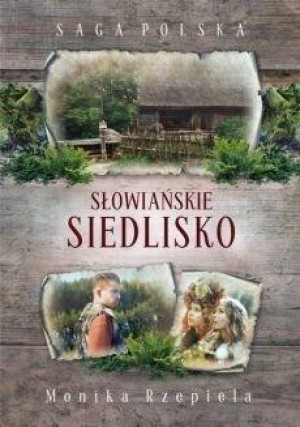 Słowiańskie siedlisko Saga Polska