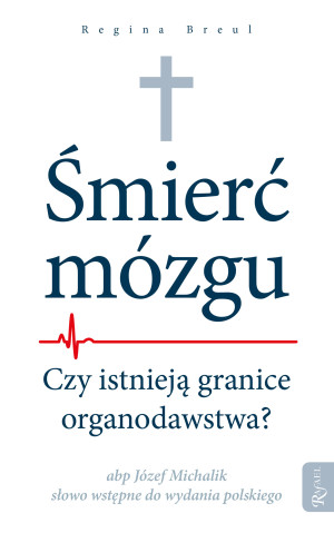 Śmierć mózgu Czy istnieją granice organodawstwa?