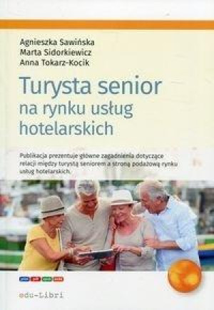 Turysta senior na rynku usług hotelarskich