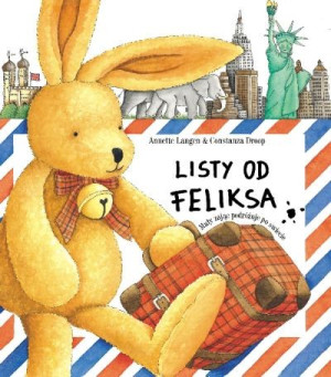 Listy od Feliksa Mały zając podróżuje po świecie