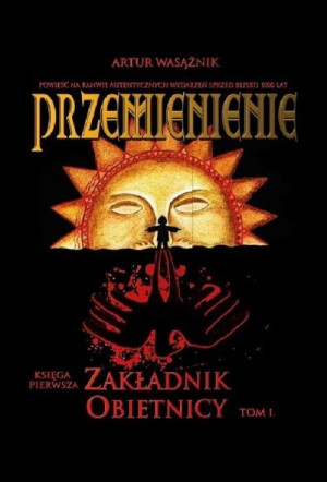 Przemienienie Tom 1 Zakładnik obietnicy