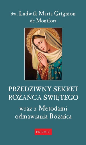 Przedziwny sekret Różańca Świętego