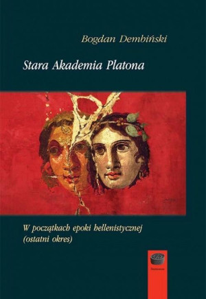 Stara Akademia Platona W początkach epoki hellenistycznej (ostatni okres)