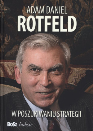 Adam Daniel Rotfeld  W poszukiwaniu strategii