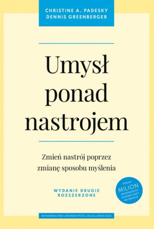 Umysł ponad nastrojem Zmień nastrój poprzez zmianę sposobu myślenia