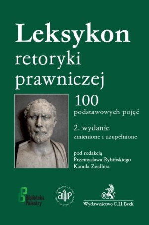 Leksykon retoryki prawniczej 100 podstawowych pojęć