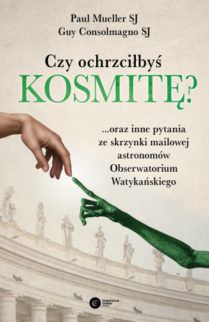 Czy ochrzciłbyś kosmitę? ...oraz inne pytania ze skrzynki mailowej astronomów Obserwatorium Watykańskiego