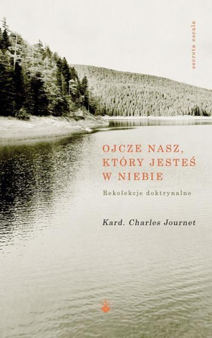 Ojcze nasz, który jesteś w niebie Rekolekcje doktrynalne